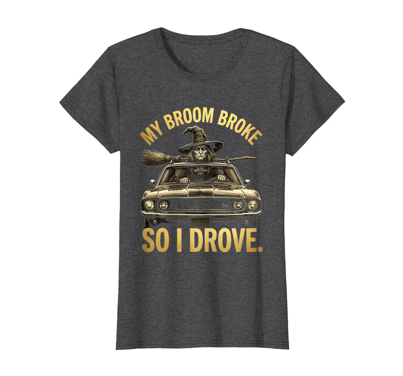 Mademark My Broom Broke So I Drove Funny Halloween Design T-Shirt - Dark Heather Grey