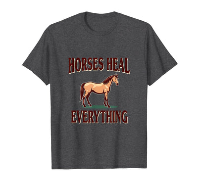 Mademark Horses Heal Everything Equestrian Women Design T-Shirt - Men