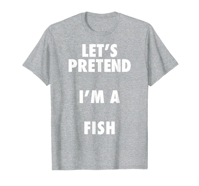 Halloween Costumes MV&SG Fish Halloween Costume, Let's Pretend I'm a Fish Shirt T-Shirt - Heather Grey