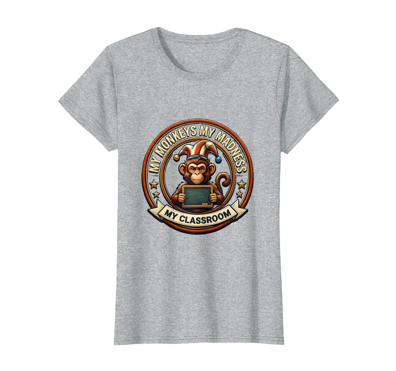 Mademark My Monkeys My Madness My Classroom Circus Design T-Shirt - Women - Heather Grey