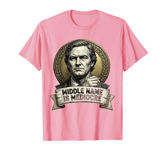 Mademark White Boy of the Year Middle Name Is Mediocre T-Shirt - Men - Pink