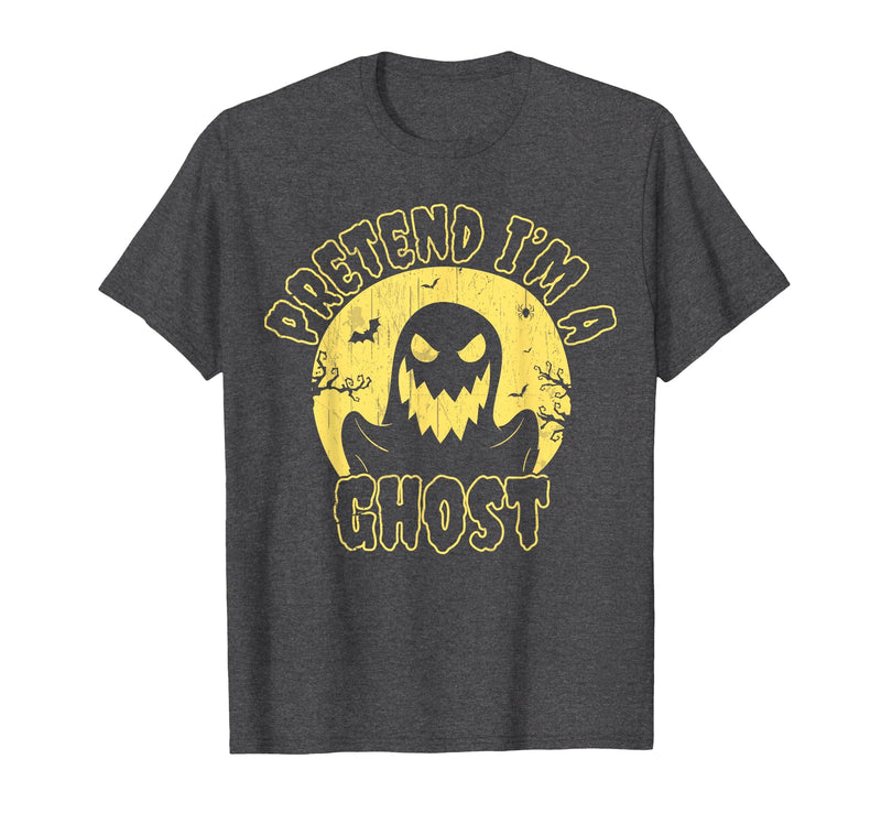 Funny Pretend Im A Ghost Halloween Quote Vintage Pretend I’m A Ghost Funny Halloween Quote Vintage T-Shirt - Dark Heather
