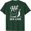 Sea Lion Trend (On Back) Hit The Sea Lion Funny Sealion Dance Trend T-Shirt - Dark Green