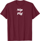 SIB Unique Pig Gifts - See Other Related Nip Pig - pig and piggy gifts for men and women T-Shirt - Burgundy