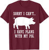 Lustige Schwein Bauernhof Tier Zitate Plans with My Pig Farmer Piggy T-Shirt - Burgundy