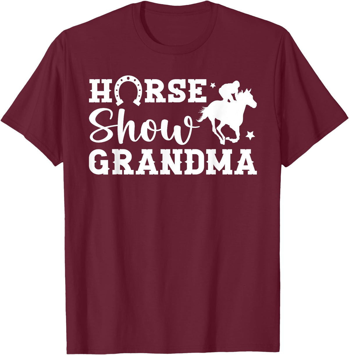 Cute Horse Show Grandma For Mother's Day Horse Show Grandma Equestrian Grandmother T-Shirt - Burgundy