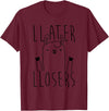 Foxy AF Later Losers Llama T-Shirt T-Shirt - Burgundy