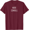 Mint Chip Productions More Cowbell Tee T-Shirt - Burgundy