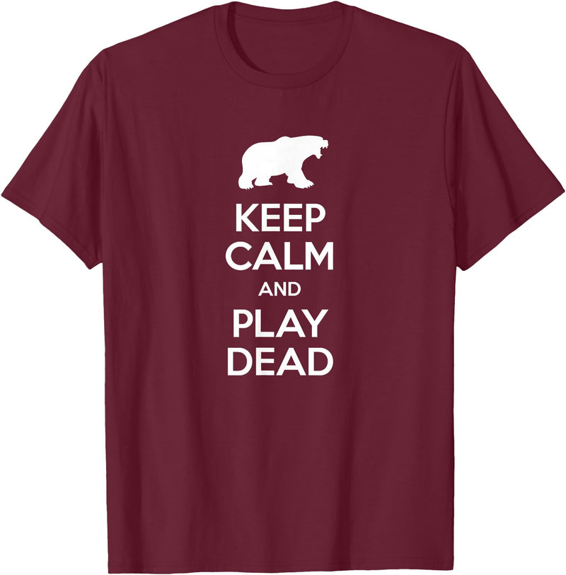 Funny Outdoor Shirts Keep Calm and Play Dead Funny Hiking Bear Survival T-Shirt T-Shirt - Burgundy
