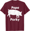 Papa Porky Pig Daddy Father Hog pork T-Shirt - Burgundy
