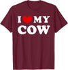 I Heart My Everything - Collection I Love My Cow, I Heart My Cow, I Love My Cow T-Shirt - Burgundy