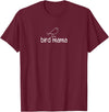 bird mama, Gag Gifts bird mama, Funny, Jokes, Sarcastic T-Shirt - Burgundy