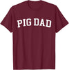 Pig Dad - Style Pig Dad T-Shirt - Burgundy