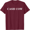 cash cow shirt Cash Cow T-Shirt - Burgundy