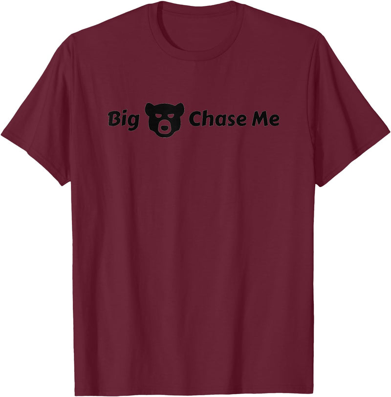EatShirts Big Bear Chase Me Shirt Funny T-Shirt - Burgundy