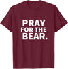 Pray For The Bear Zag Pray For The Bear T-Shirt - Burgundy
