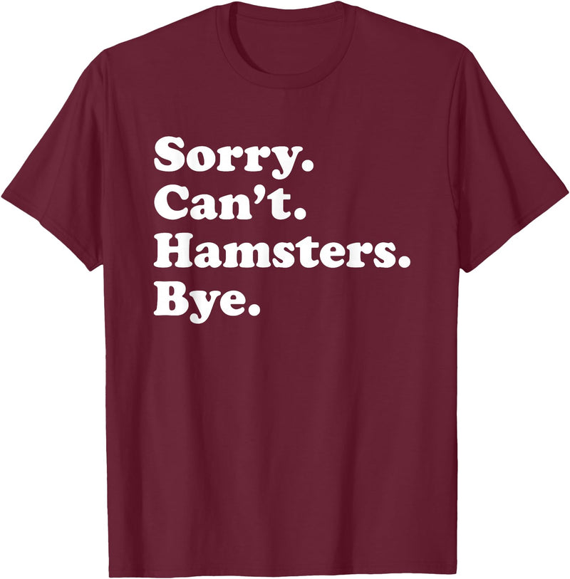 Funny Hamster Gift for Men Women Boys or Girls T-Shirt - Burgundy