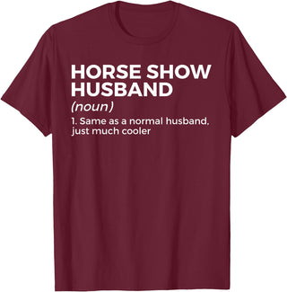 Horse Show Apparel Funny Horse Show Husband Definition T-Shirt - Burgundy