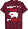 Don't Go Bacon My Heart Pig Designs Don't Go Bacon (Breaking) My Heart Funny Guinea Pig T-Shirt - Burgundy