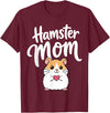 Hamster Mom Keeper Woman Girl Hamster T-Shirt - Burgundy