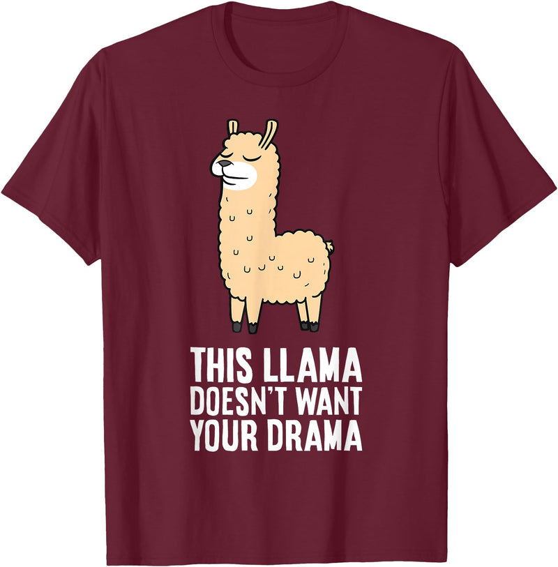 Funny Llama Lover Gifts This Llama Doesn't Want Your Drama Funny Drama LLama T-Shirt - Burgundy