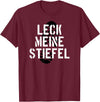Bear Daddy Leck Meine Stiefel Lick My Boots German Gay Leather T-Shirt T-Shirt - Burgundy
