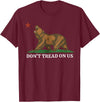 Dont Tread On Us Bear California Patriot Tee Don't Tread On Us California Bear Patriotic T-Shirt - Burgundy