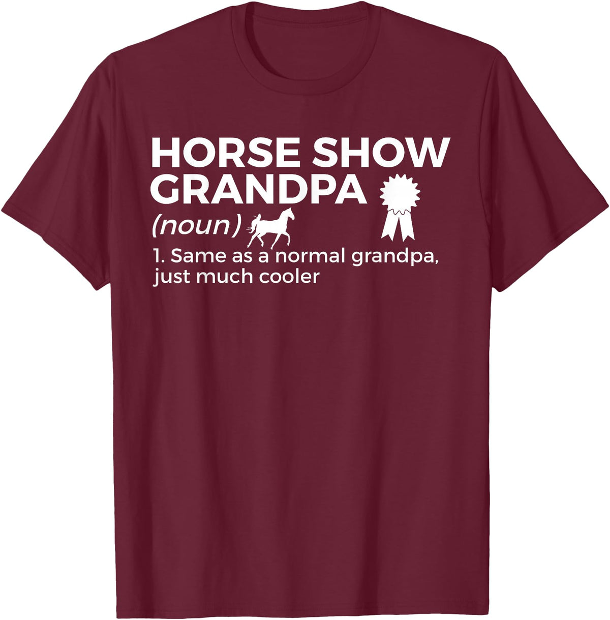 Horse Show Apparel Funny Horse Show Grandpa Definition T-Shirt - Burgundy