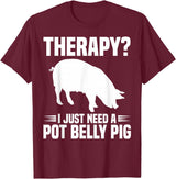 Pot Belly Pig Owner Clothing Pig Harness and Leash Pot Belly Pig Owner Food Toys Supplies Pot Belly Pig Mom T-Shirt - Burgundy