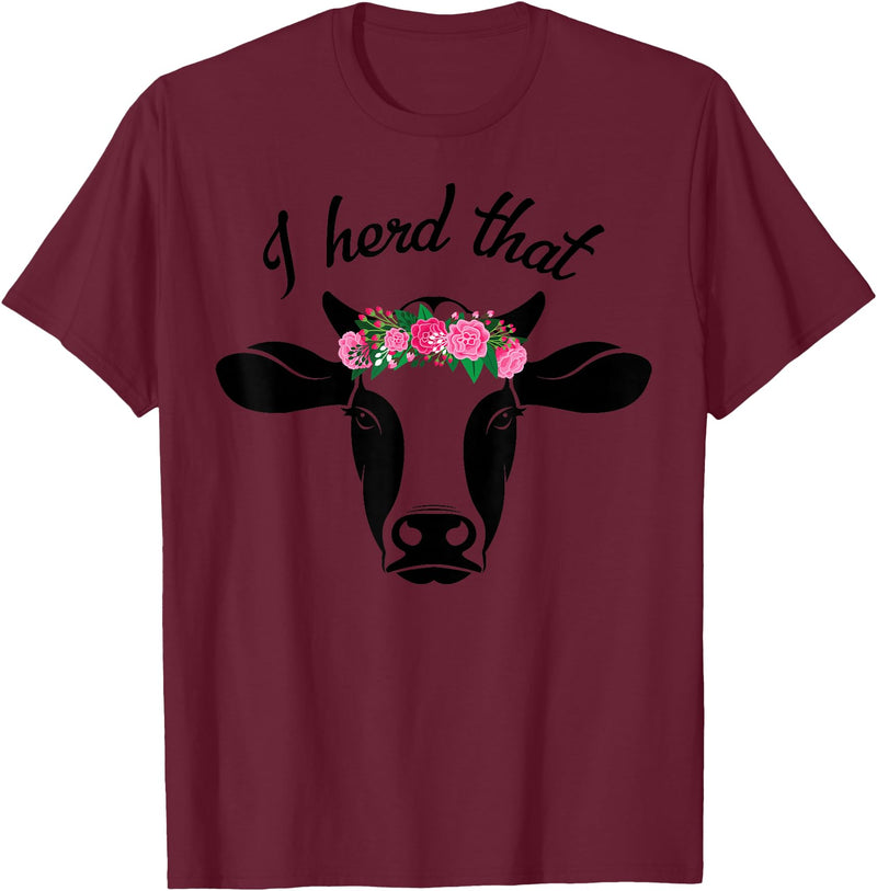 I Herd That Hanging with My Heifers Tshirt Co. I Herd That Shirt Cow Lover Gift Funny Cow T Shirt T-Shirt - Burgundy