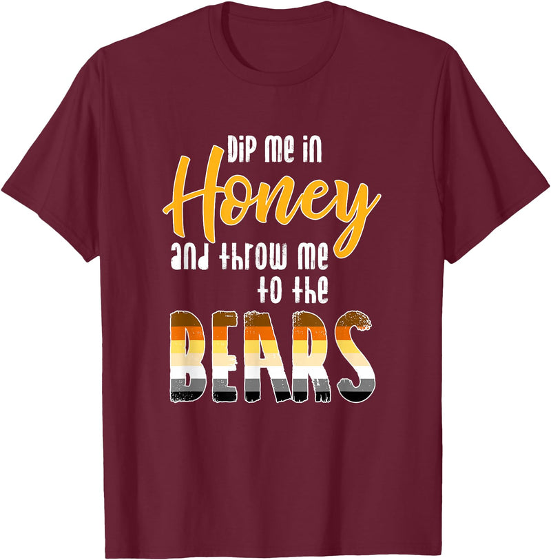 Bear Community - Schwule Bären CSD Dip me in Honey - CSD Gay Bears T-Shirt - Burgundy