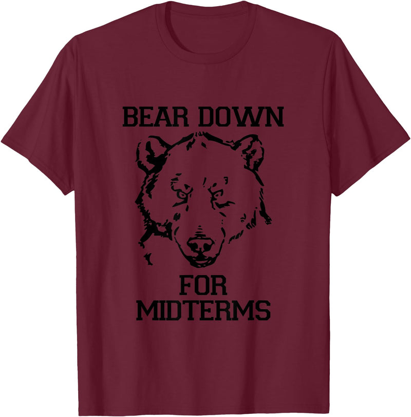 Bee Kind Tees Funny College Tests - Bear Down For Midterms T-Shirt - Burgundy