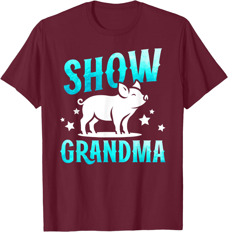 Pig Show Grandma On Mother's Day Pig Show Grandma Best Pig Show Grandmother T-Shirt - Burgundy
