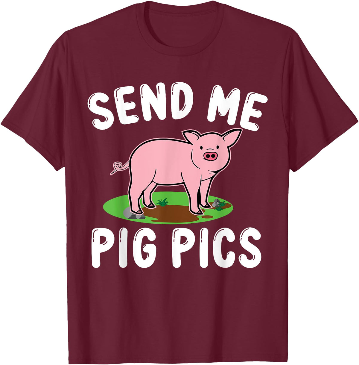 Funny Pig Farm Piggy Farmer Farming Gifts DAIMMER Send Me Pig Pics T-Shirt - Burgundy
