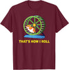 Hamster This is How I Roll Hamster Wheel Shirt Gift T-Shirt - Burgundy