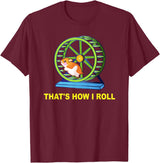 Hamster This is How I Roll Hamster Wheel Shirt Gift T-Shirt - Burgundy