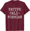 Native Californian T-Shirt - Cali California Bear Apparel T-Shirt - Burgundy