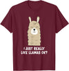 Funny Llama And Alpaca Gifts I Just Really Like Llamas T-Shirt - Burgundy