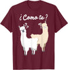 Spanish design | Llama gift | Funny Spanish design Funny Spanish gift, Como Te Llama, Llama design T-Shirt - Burgundy