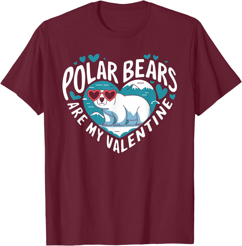 Funny Polar Bear Lover Apparel Polar Bears Are My Valentine Cute Polar Bear Valentines Day T-Shirt - Burgundy