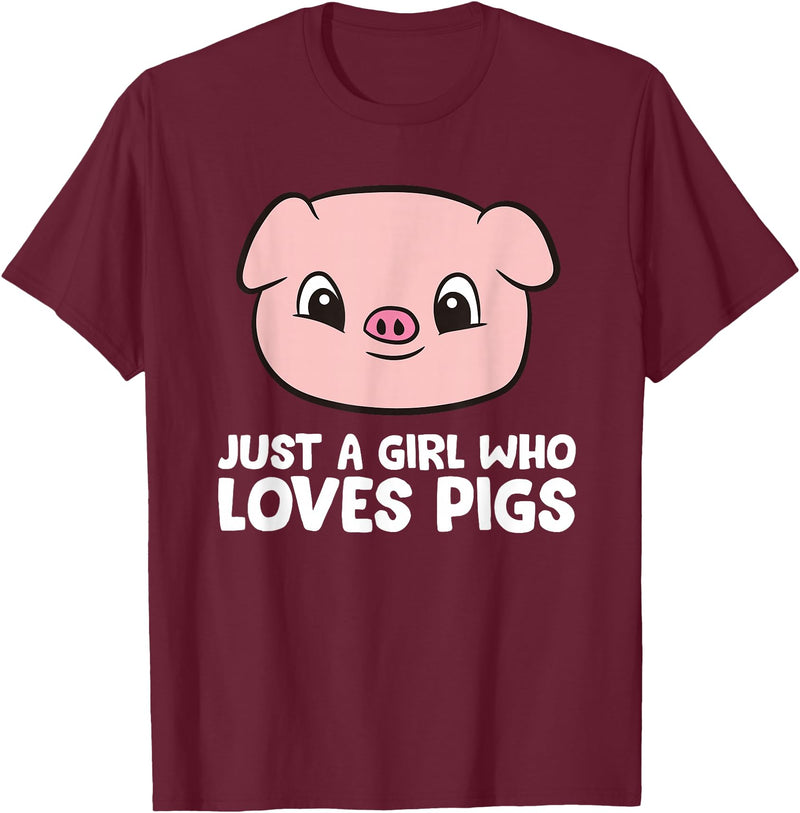 Funny Pigs Gifts And Pig Farmer Apparels Pigs Farmer Girl Just a Girl Who Loves Pigs T-Shirt - Burgundy