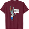 Obstaculos Son Oportunidades - Rabbit with Sign T-Shirt in Burgundy