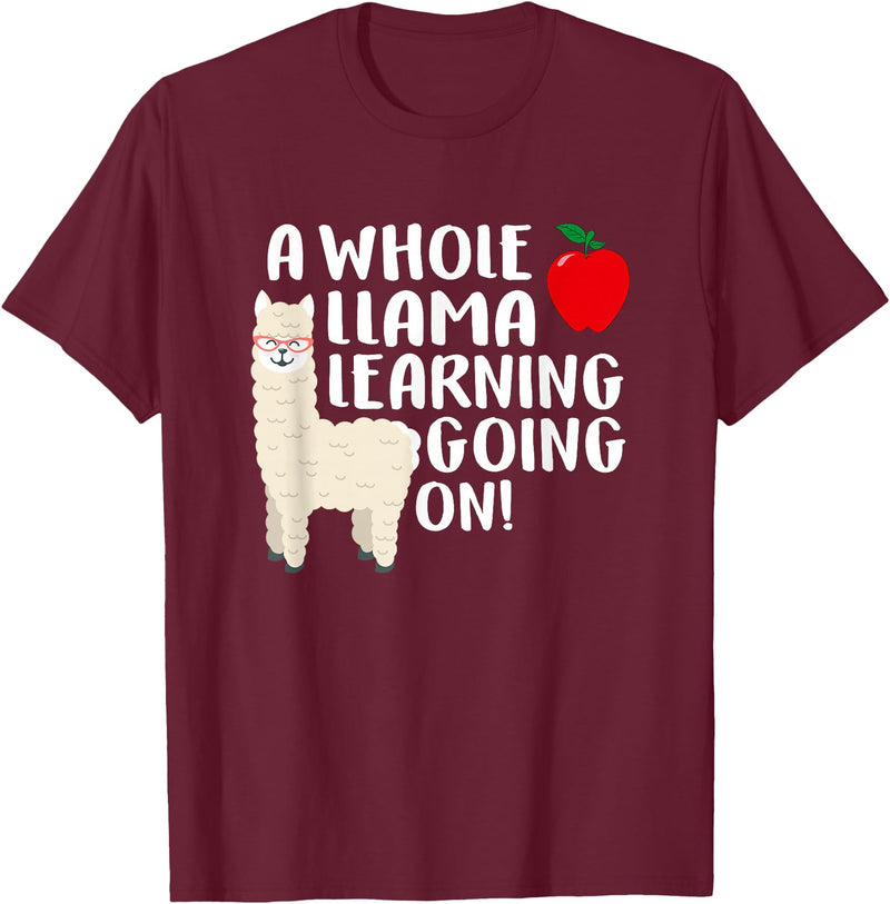 SOMMAS TEACHER A Whole Llama Learning Going on Funny First Grade Teacher T-Shirt - Burgundy