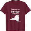 Buffalo T-Shirts Someone In Buffalo New York Someone In Buffalo Loves Me - Buffalo New York T-Shirt T-Shirt - Burgundy
