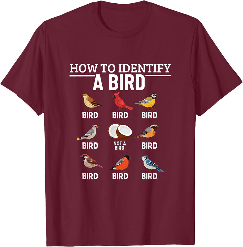Funny Birding Watch Designs How to Identify A Bird Funny Bird Watching T-Shirt - Burgundy