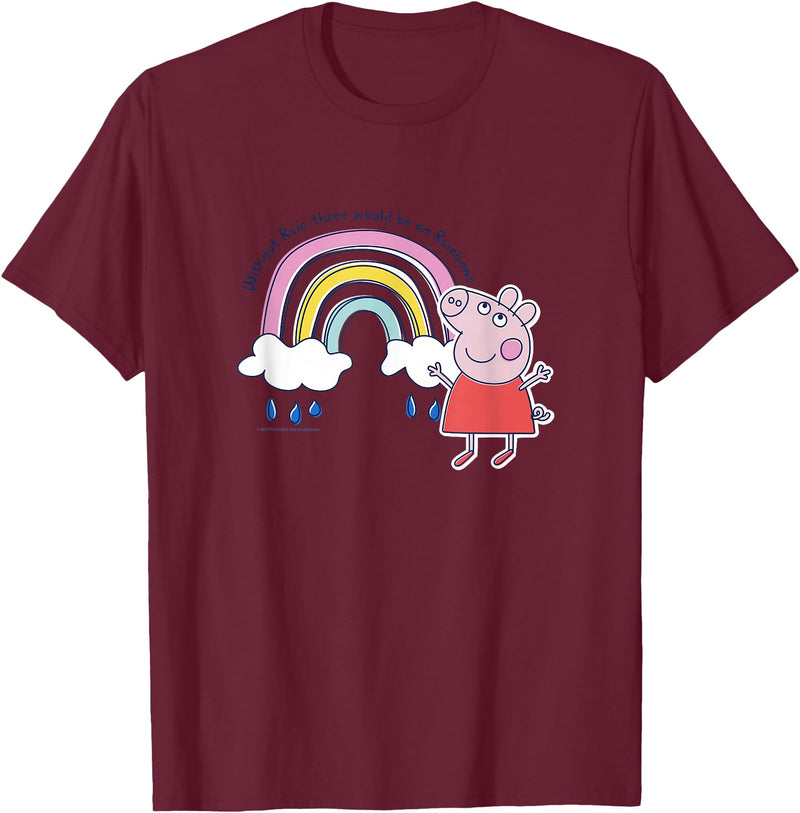 Peppa Pig Without Rain There Would Be No Rainbows Cute Shot T-Shirt - Burgundy