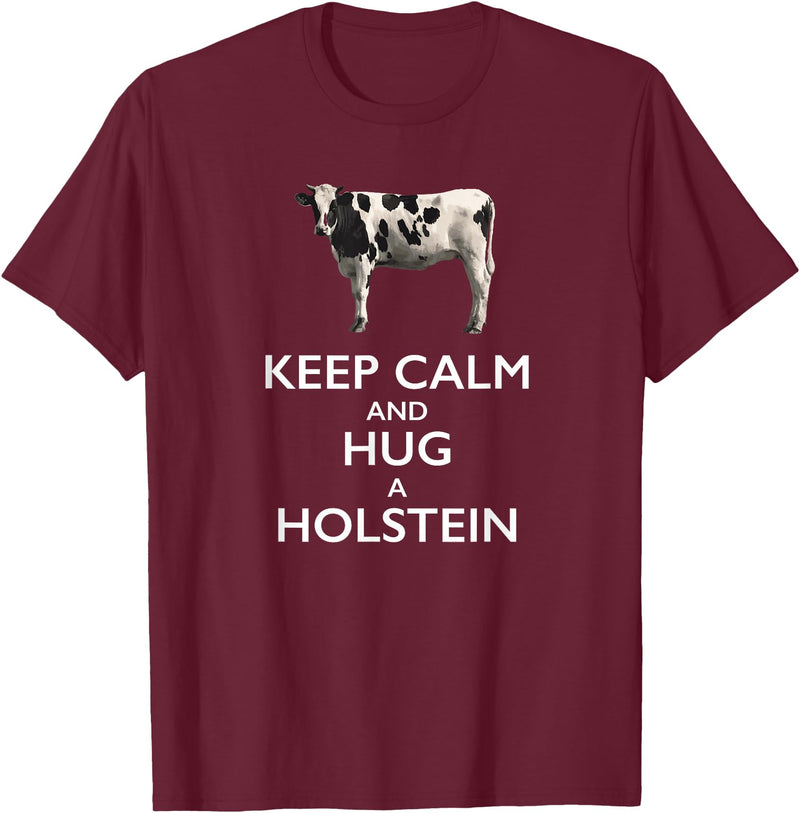 Holstein Lover Tees Keep Calm and Hug a Holstein For Cow Lovers T-Shirt - Burgundy