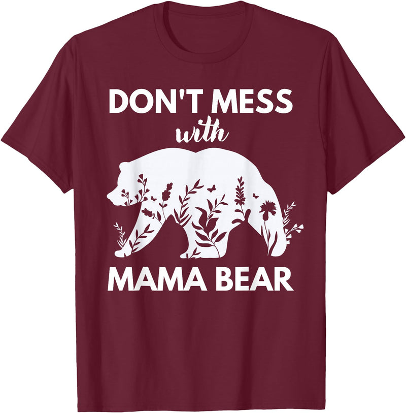 Funny Don't Mess with Mama Bear Tee Don't Mess with Mama Bear Funny Mother's day T-Shirt - Burgundy