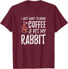 Rabbit Lover Coffee Funny Bunny Mom Gift T-Shirt in Burgundy