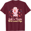 Humorous Omnivore Practitioners Saying Sarcastic Funny Just A Nurse Who Loves Pigs Men Women Mom Worker Pun T-Shirt - Burgundy